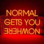 Dekoracinis šviestuvas "NORMAL GETS YOU NOWHERE"